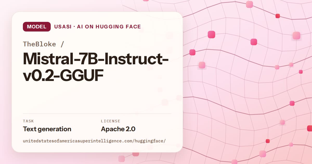Generated rose wave-lattice artwork for the model TheBloke/Mistral-7B-Instruct-v0.2-GGUF, labeled USASI · AI on Hugging Face, with Task: Text generation · License: Apache 2.0.