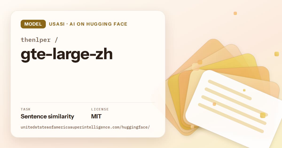 Generated amber layered-card artwork for the model thenlper/gte-large-zh, labeled USASI · AI on Hugging Face, with Task: Sentence similarity · License: MIT.