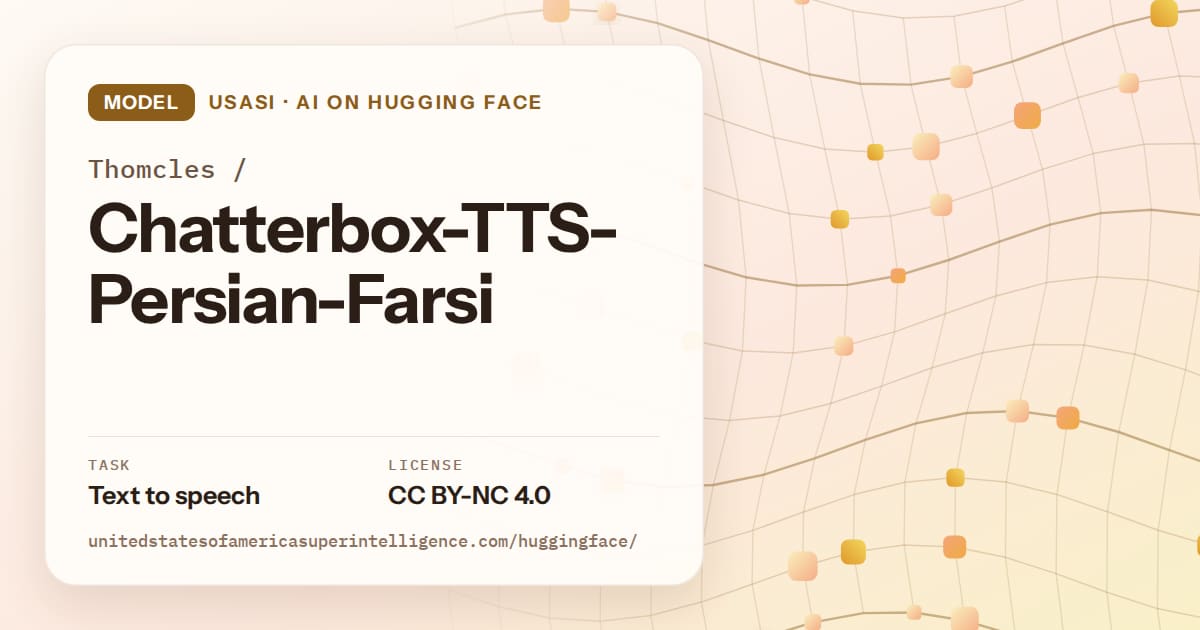 Generated amber wave-lattice artwork for the model Thomcles/Chatterbox-TTS-Persian-Farsi, labeled USASI · AI on Hugging Face, with Task: Text to speech · License: CC BY-NC 4.0.