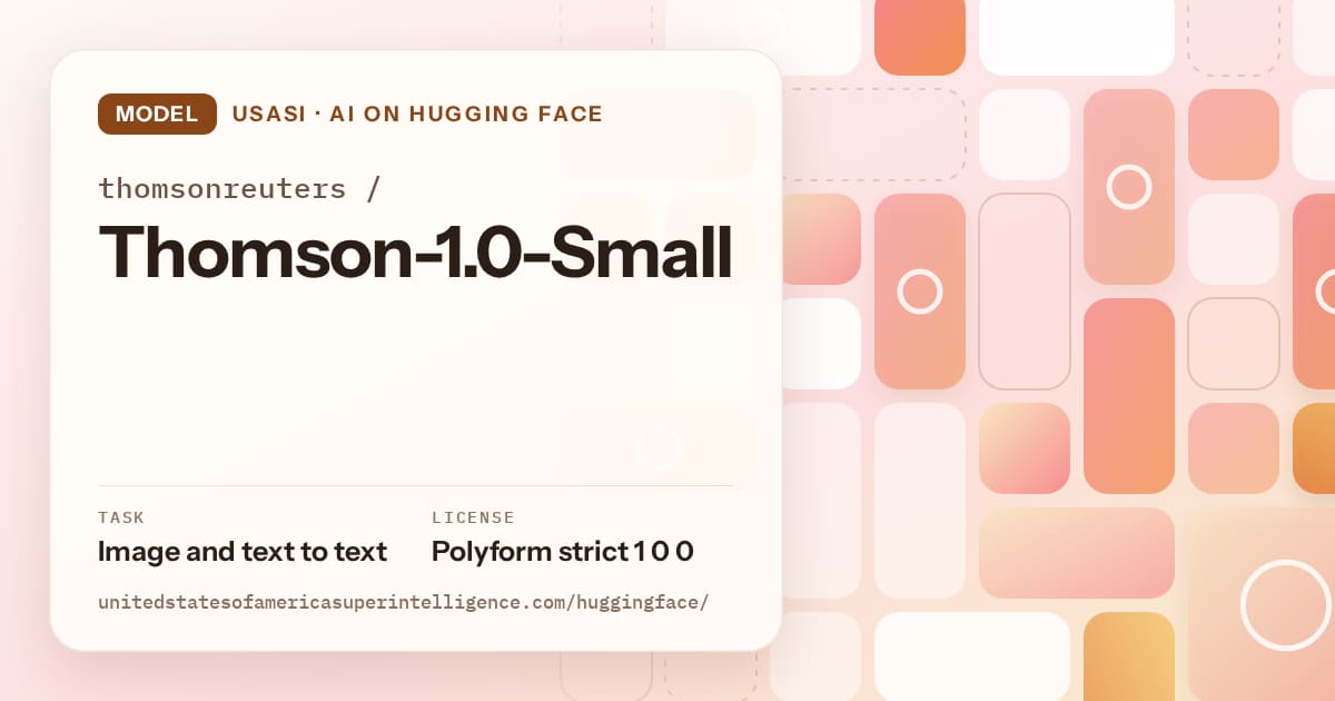 Generated orange tile-mosaic artwork for the model thomsonreuters/Thomson-1.0-Small, labeled USASI · AI on Hugging Face, with Task: Image and text to text · License: Polyform strict 1 0 0.