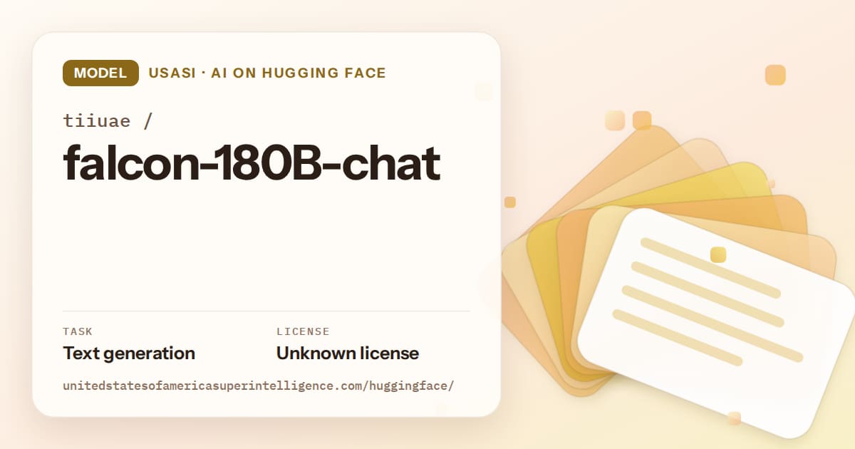 Generated amber layered-card artwork for the model tiiuae/falcon-180B-chat, labeled USASI · AI on Hugging Face, with Task: Text generation · License: Unknown license.