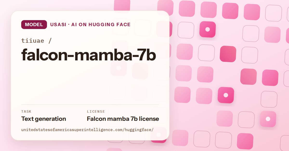 Generated rose rounded-tile grid artwork for the model tiiuae/falcon-mamba-7b, labeled USASI · AI on Hugging Face, with Task: Text generation · License: Falcon mamba 7b license.