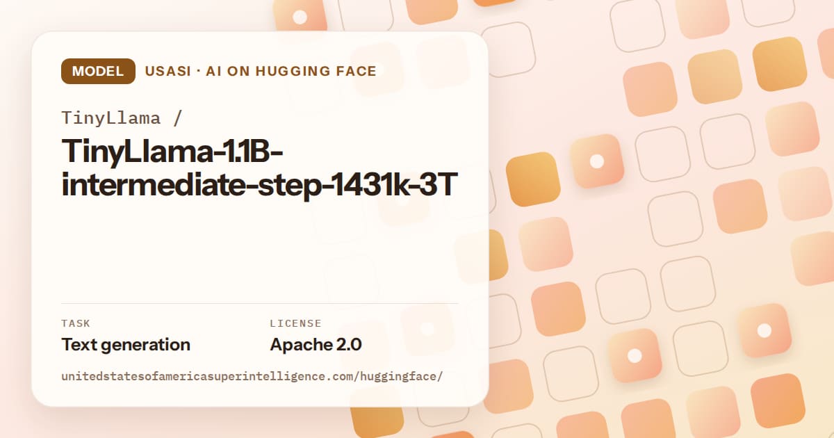Generated orange rounded-tile grid artwork for the model TinyLlama/TinyLlama-1.1B-intermediate-step-1431k-3T, labeled USASI · AI on Hugging Face, with Task: Text generation · License: Apache 2.0.
