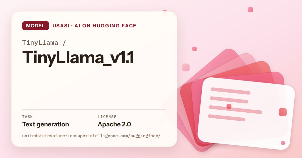 Generated coral layered-card artwork for the model TinyLlama/TinyLlama_v1.1, labeled USASI · AI on Hugging Face, with Task: Text generation · License: Apache 2.0.