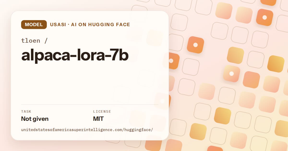 Generated orange rounded-tile grid artwork for the model tloen/alpaca-lora-7b, labeled USASI · AI on Hugging Face, with Task: Not given · License: MIT.