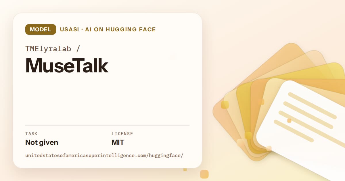 Generated amber layered-card artwork for the model TMElyralab/MuseTalk, labeled USASI · AI on Hugging Face, with Task: Not given · License: MIT.