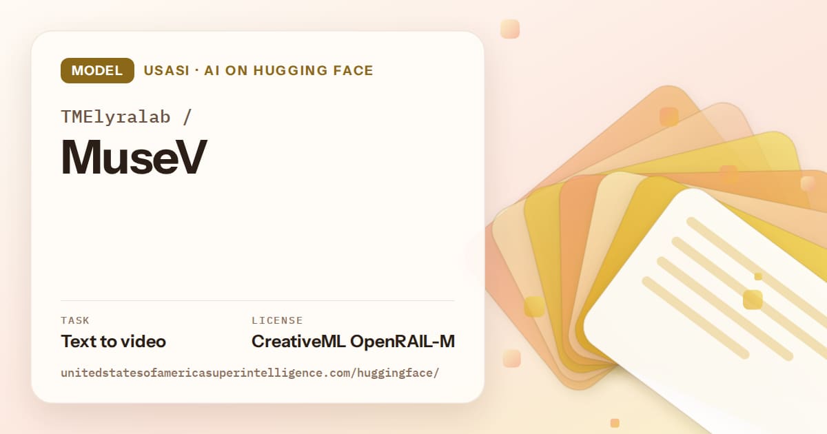 Generated amber layered-card artwork for the model TMElyralab/MuseV, labeled USASI · AI on Hugging Face, with Task: Text to video · License: CreativeML OpenRAIL-M.