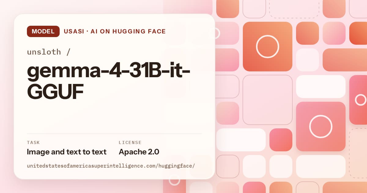 Generated coral tile-mosaic artwork for the model unsloth/gemma-4-31B-it-GGUF, labeled USASI · AI on Hugging Face, with Task: Image and text to text · License: Apache 2.0.