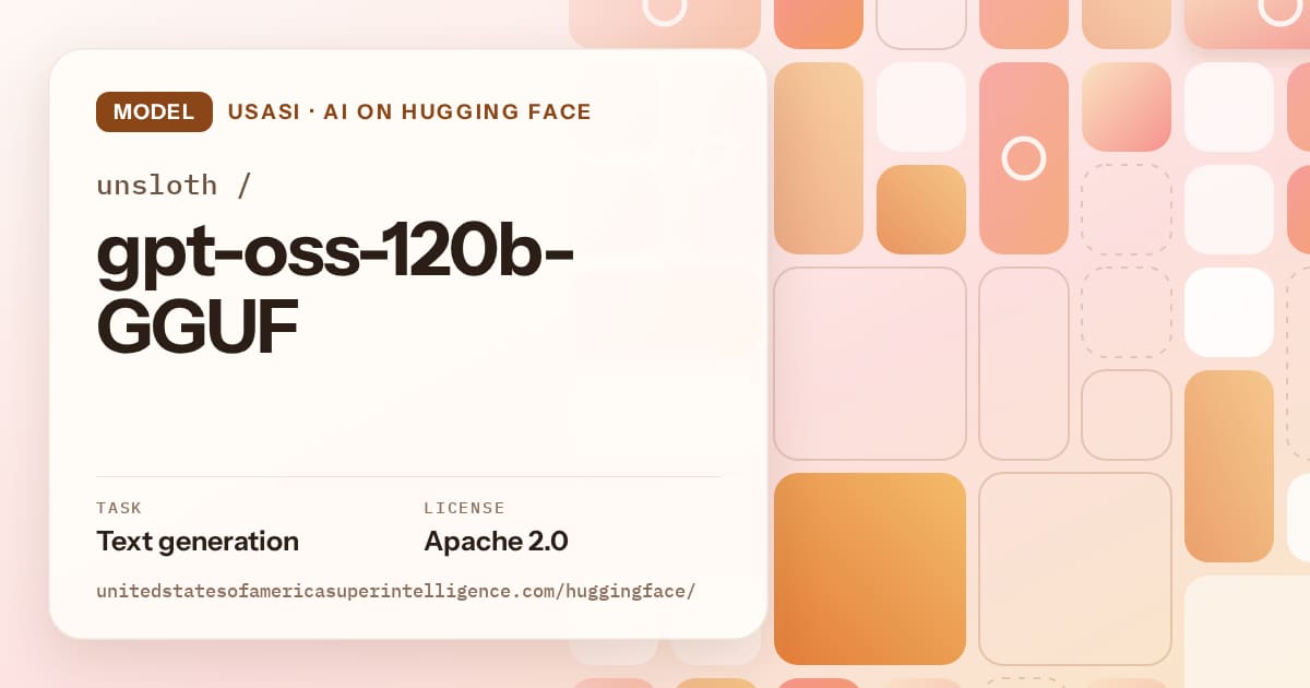 Generated orange tile-mosaic artwork for the model unsloth/gpt-oss-120b-GGUF, labeled USASI · AI on Hugging Face, with Task: Text generation · License: Apache 2.0.