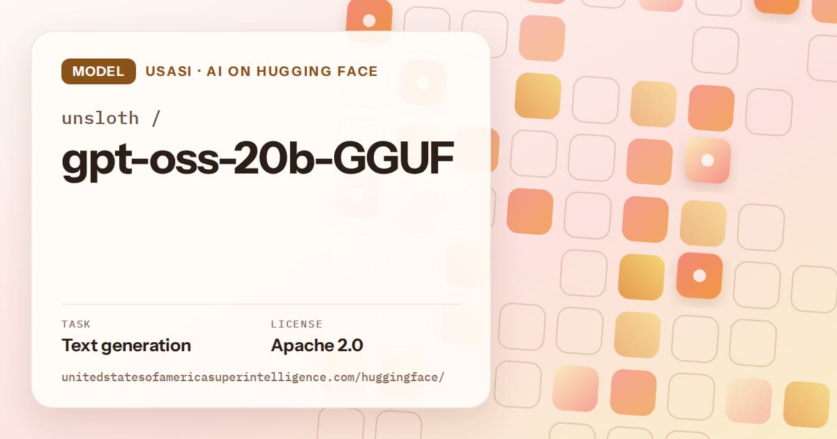 Generated orange rounded-tile grid artwork for the model unsloth/gpt-oss-20b-GGUF, labeled USASI · AI on Hugging Face, with Task: Text generation · License: Apache 2.0.