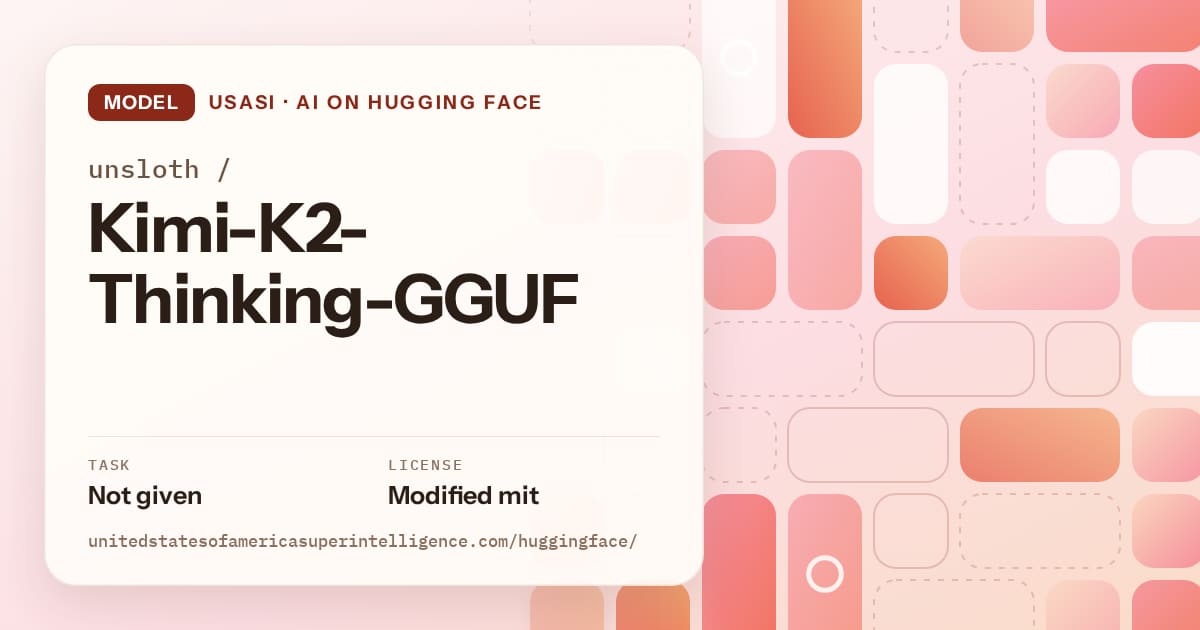Generated coral tile-mosaic artwork for the model unsloth/Kimi-K2-Thinking-GGUF, labeled USASI · AI on Hugging Face, with Task: Not given · License: Modified mit.