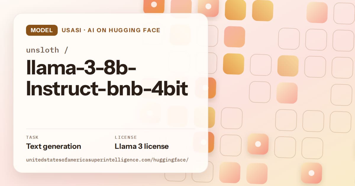 Generated orange rounded-tile grid artwork for the model unsloth/llama-3-8b-Instruct-bnb-4bit, labeled USASI · AI on Hugging Face, with Task: Text generation · License: Llama 3 license.