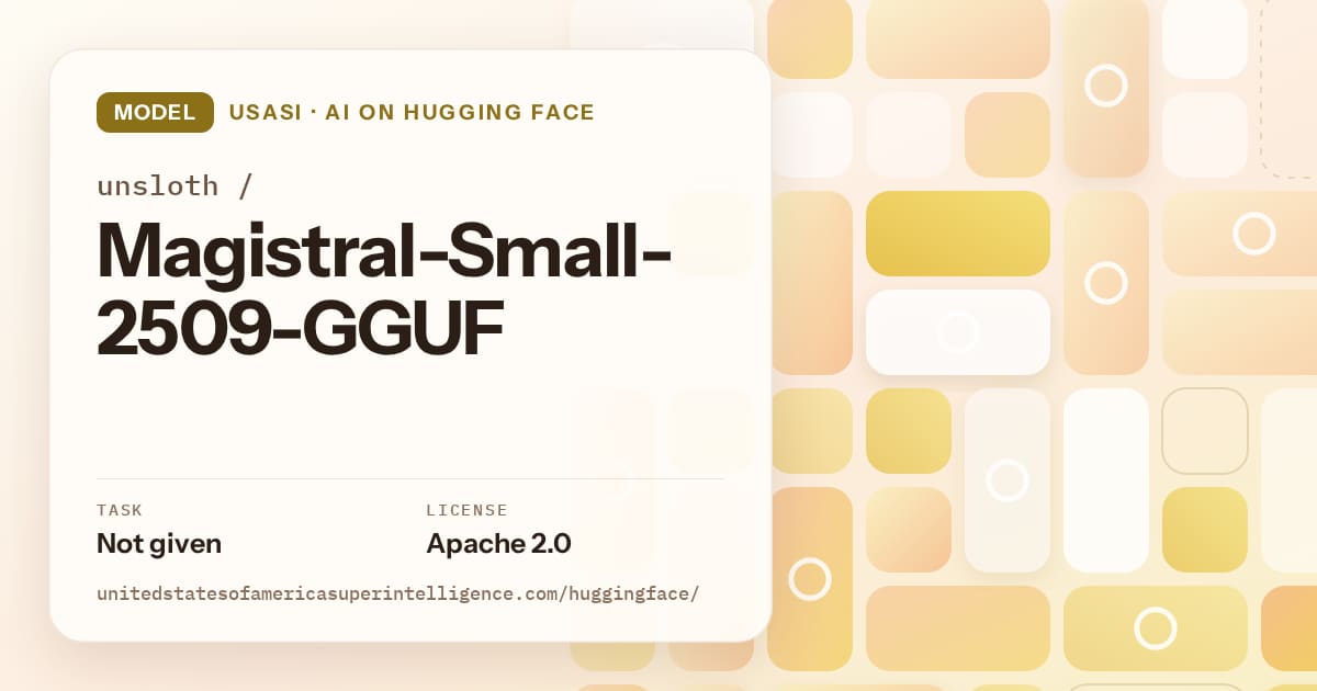 Generated gold tile-mosaic artwork for the model unsloth/Magistral-Small-2509-GGUF, labeled USASI · AI on Hugging Face, with Task: Not given · License: Apache 2.0.