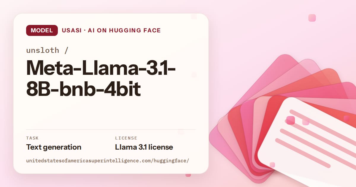 Generated coral layered-card artwork for the model unsloth/Meta-Llama-3.1-8B-bnb-4bit, labeled USASI · AI on Hugging Face, with Task: Text generation · License: Llama 3.1 license.