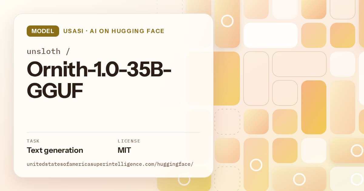 Generated gold tile-mosaic artwork for the model unsloth/Ornith-1.0-35B-GGUF, labeled USASI · AI on Hugging Face, with Task: Text generation · License: MIT.