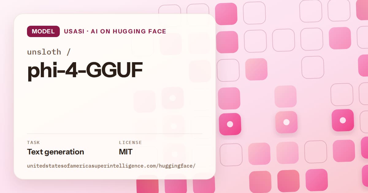 Generated rose rounded-tile grid artwork for the model unsloth/phi-4-GGUF, labeled USASI · AI on Hugging Face, with Task: Text generation · License: MIT.