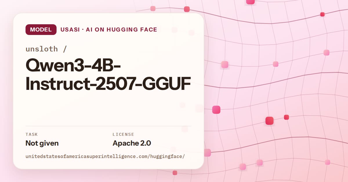 Generated rose wave-lattice artwork for the model unsloth/Qwen3-4B-Instruct-2507-GGUF, labeled USASI · AI on Hugging Face, with Task: Not given · License: Apache 2.0.