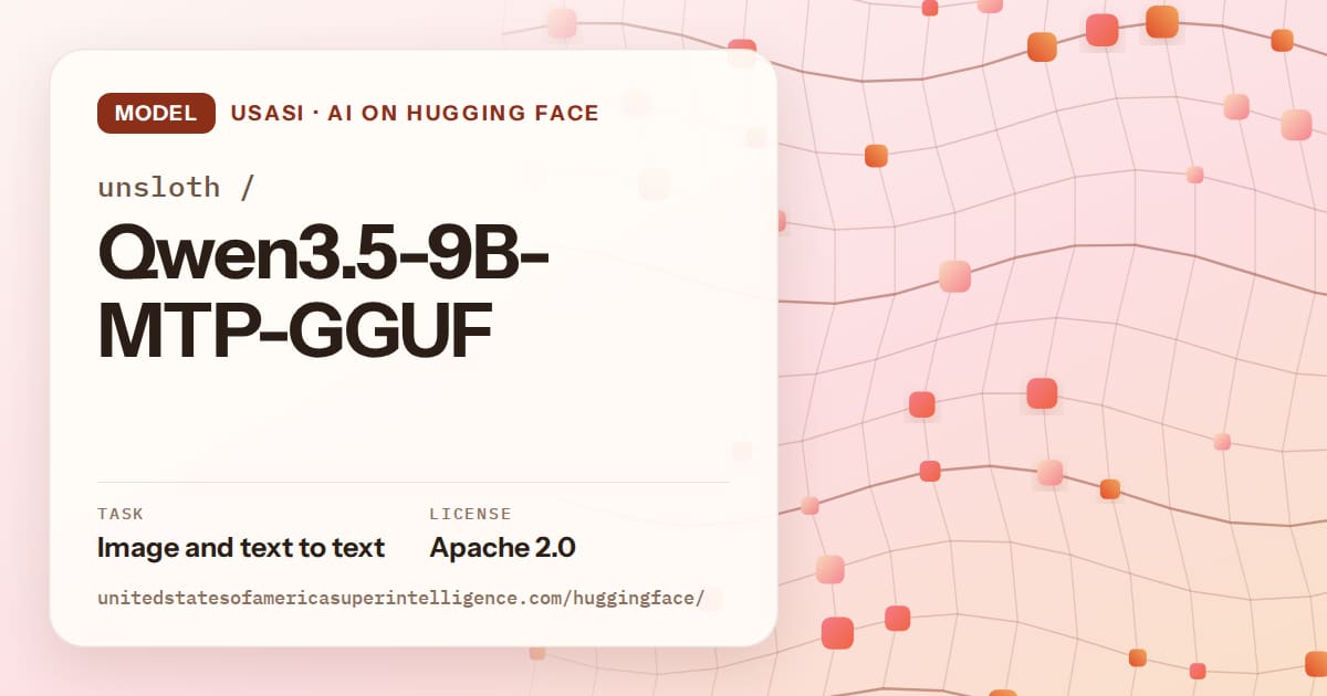 Generated tangerine wave-lattice artwork for the model unsloth/Qwen3.5-9B-MTP-GGUF, labeled USASI · AI on Hugging Face, with Task: Image and text to text · License: Apache 2.0.