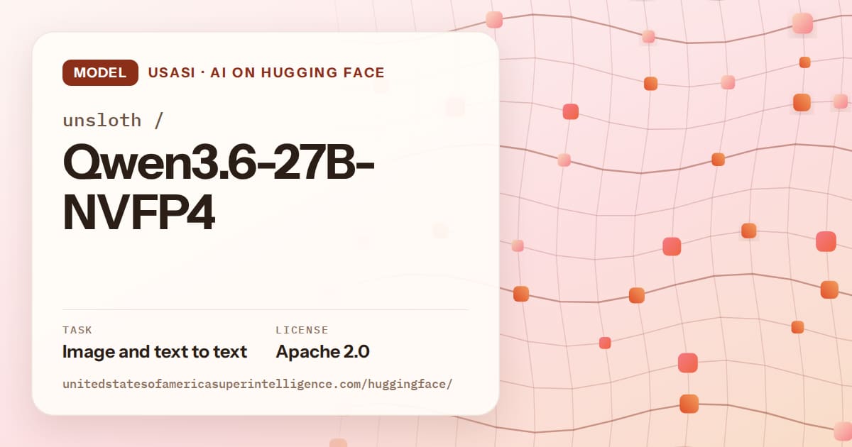 Generated tangerine wave-lattice artwork for the model unsloth/Qwen3.6-27B-NVFP4, labeled USASI · AI on Hugging Face, with Task: Image and text to text · License: Apache 2.0.