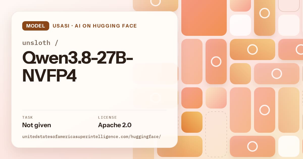 Generated orange tile-mosaic artwork for the model unsloth/Qwen3.8-27B-NVFP4, labeled USASI · AI on Hugging Face, with Task: Not given · License: Apache 2.0.
