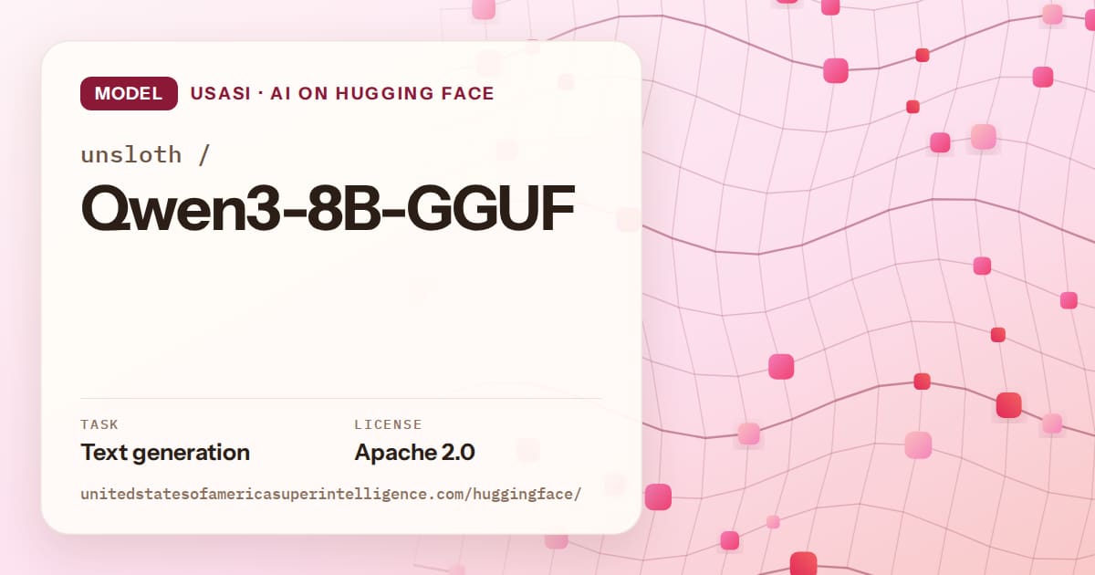 Generated rose wave-lattice artwork for the model unsloth/Qwen3-8B-GGUF, labeled USASI · AI on Hugging Face, with Task: Text generation · License: Apache 2.0.