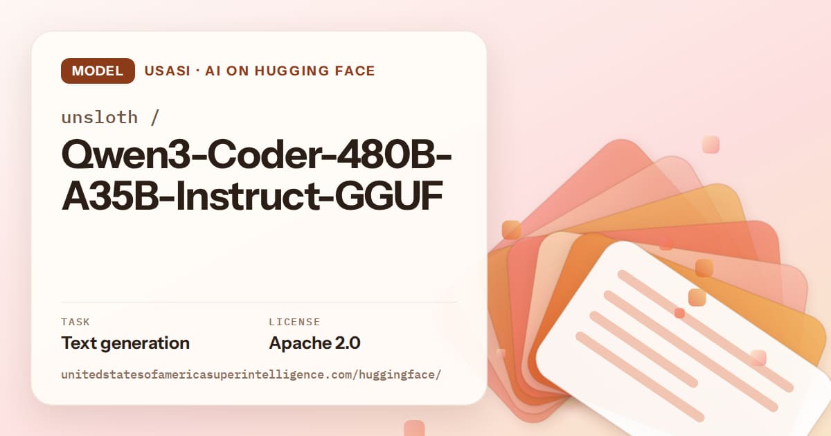 Generated tangerine layered-card artwork for the model unsloth/Qwen3-Coder-480B-A35B-Instruct-GGUF, labeled USASI · AI on Hugging Face, with Task: Text generation · License: Apache 2.0.