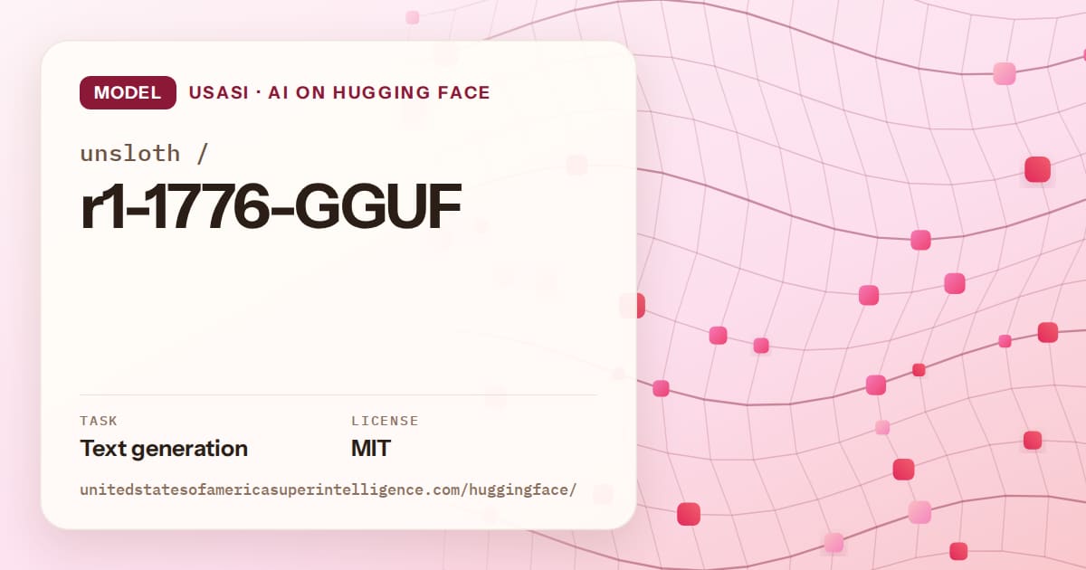 Generated rose wave-lattice artwork for the model unsloth/r1-1776-GGUF, labeled USASI · AI on Hugging Face, with Task: Text generation · License: MIT.