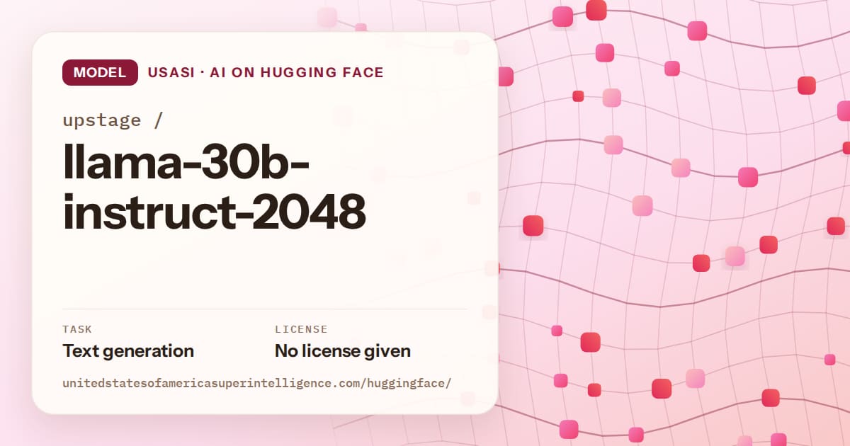 Generated rose wave-lattice artwork for the model upstage/llama-30b-instruct-2048, labeled USASI · AI on Hugging Face, with Task: Text generation · License: No license given.