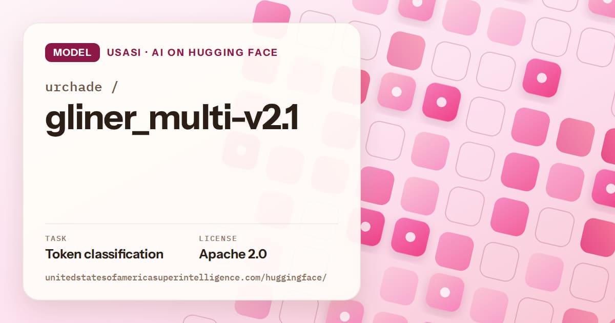 Generated rose rounded-tile grid artwork for the model urchade/gliner_multi-v2.1, labeled USASI · AI on Hugging Face, with Task: Token classification · License: Apache 2.0.