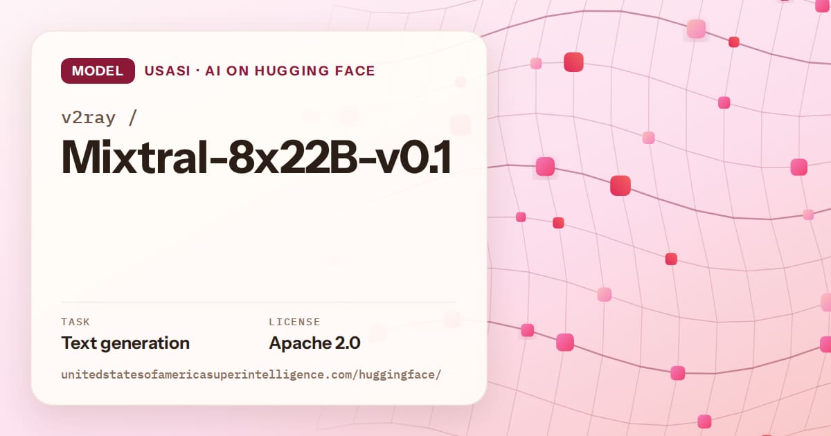 Generated rose wave-lattice artwork for the model v2ray/Mixtral-8x22B-v0.1, labeled USASI · AI on Hugging Face, with Task: Text generation · License: Apache 2.0.