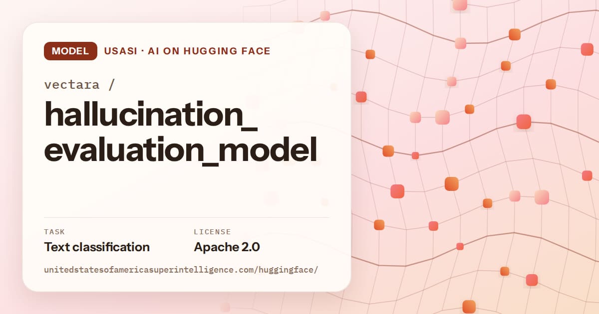 Generated tangerine wave-lattice artwork for the model vectara/hallucination_evaluation_model, labeled USASI · AI on Hugging Face, with Task: Text classification · License: Apache 2.0.