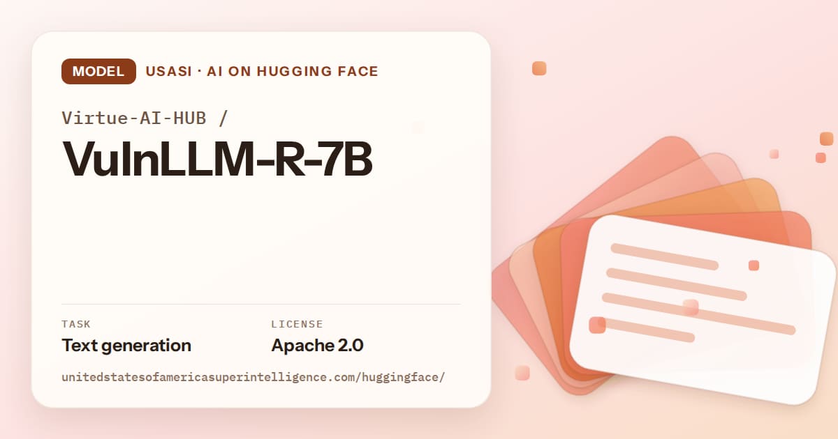 Generated tangerine layered-card artwork for the model Virtue-AI-HUB/VulnLLM-R-7B, labeled USASI · AI on Hugging Face, with Task: Text generation · License: Apache 2.0.