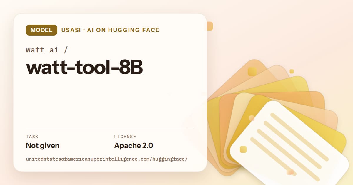 Generated amber layered-card artwork for the model watt-ai/watt-tool-8B, labeled USASI · AI on Hugging Face, with Task: Not given · License: Apache 2.0.