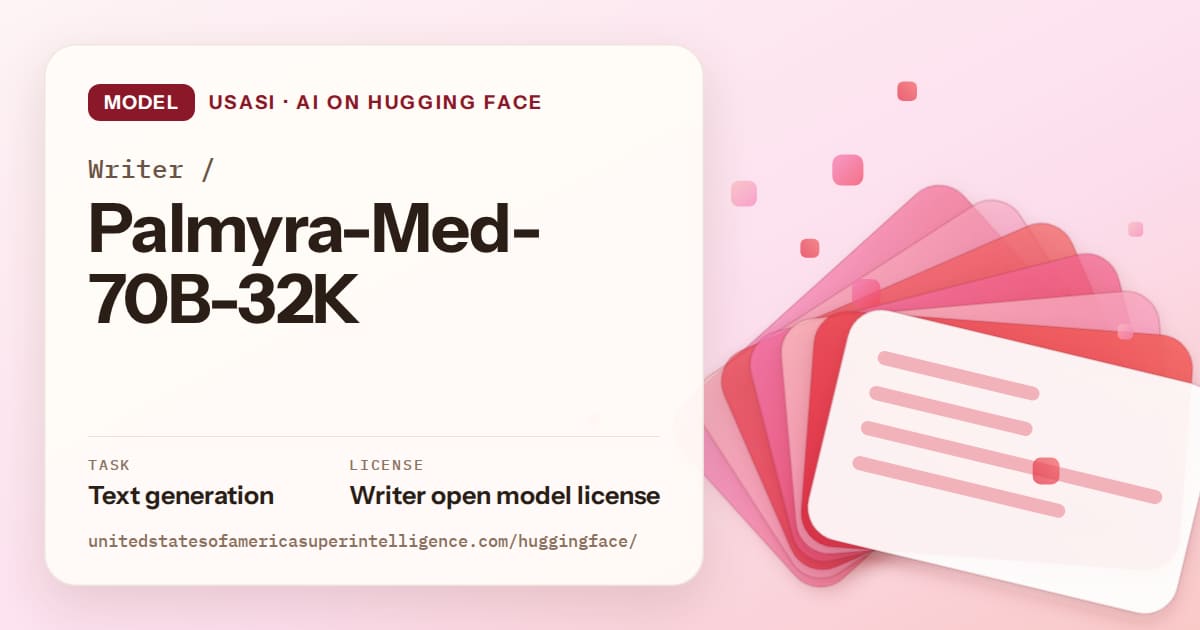 Generated coral layered-card artwork for the model Writer/Palmyra-Med-70B-32K, labeled USASI · AI on Hugging Face, with Task: Text generation · License: Writer open model license.