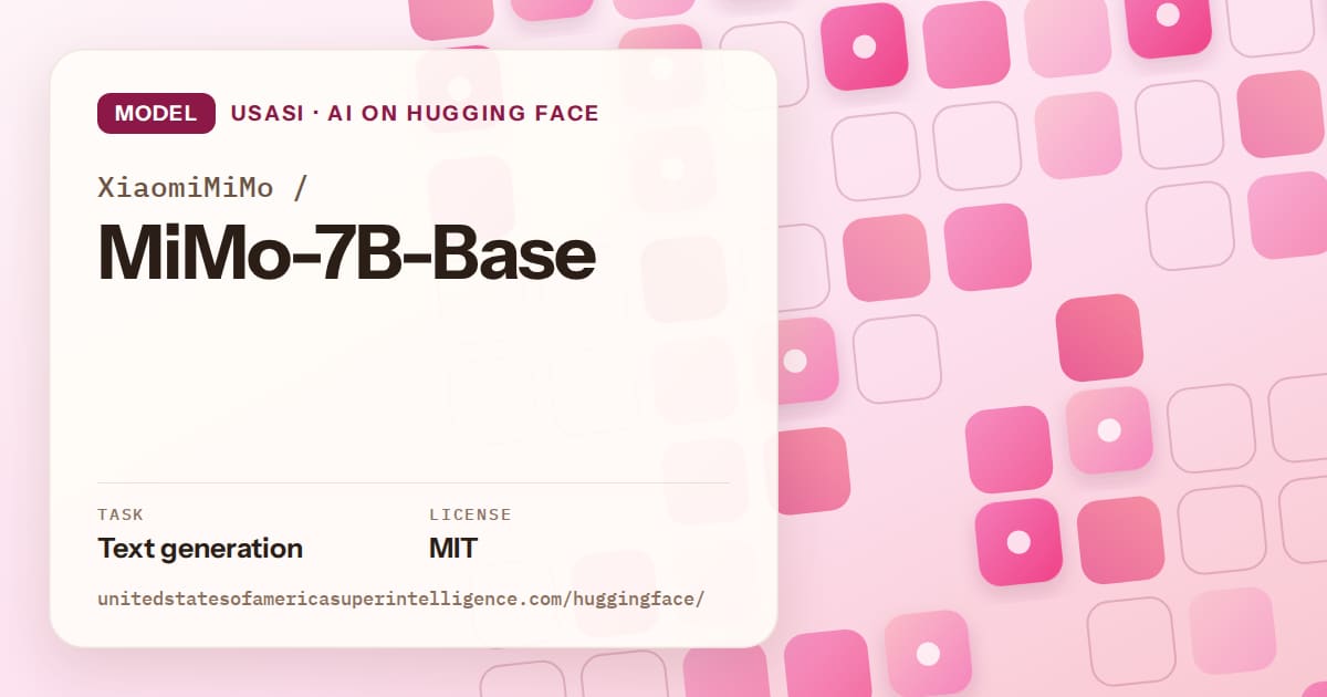 Generated rose rounded-tile grid artwork for the model XiaomiMiMo/MiMo-7B-Base, labeled USASI · AI on Hugging Face, with Task: Text generation · License: MIT.