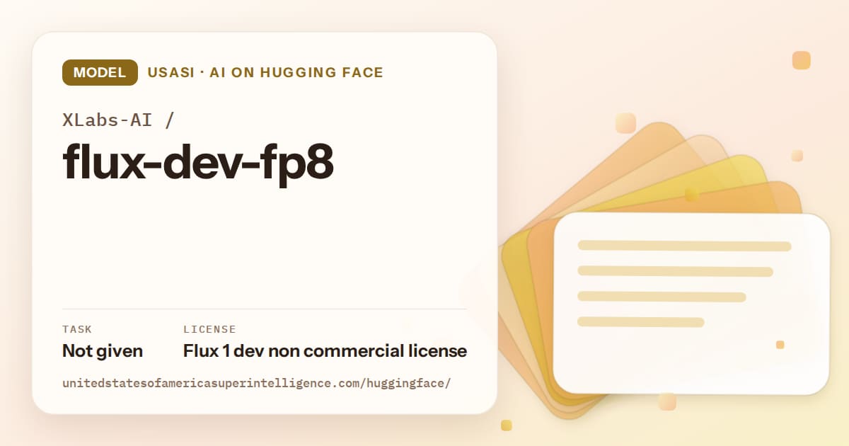 Generated amber layered-card artwork for the model XLabs-AI/flux-dev-fp8, labeled USASI · AI on Hugging Face, with Task: Not given · License: Flux 1 dev non commercial license.