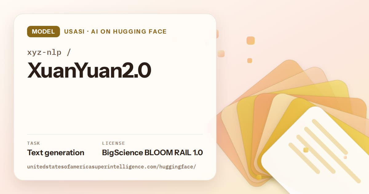 Generated amber layered-card artwork for the model xyz-nlp/XuanYuan2.0, labeled USASI · AI on Hugging Face, with Task: Text generation · License: BigScience BLOOM RAIL 1.0.