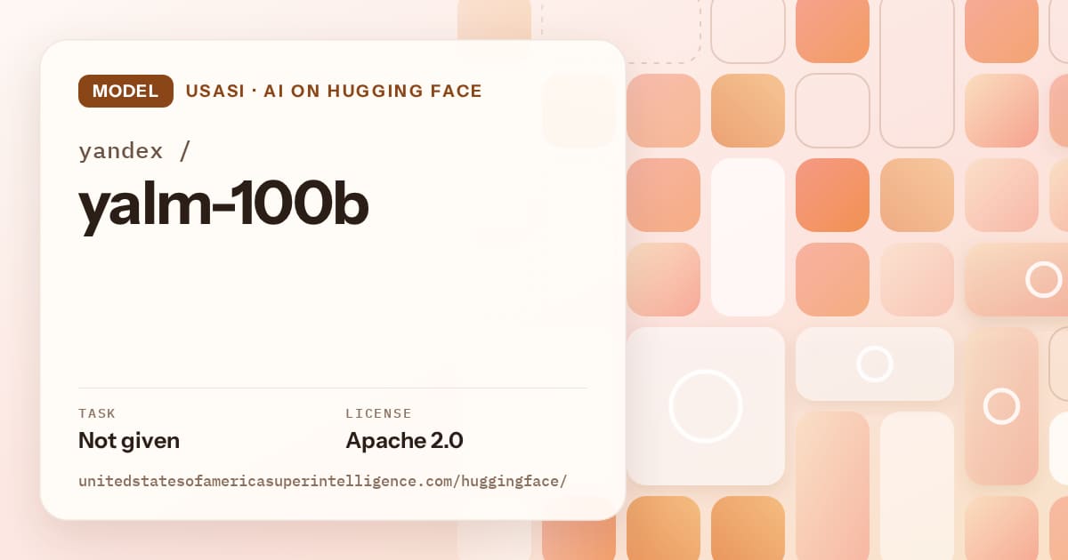 Generated orange tile-mosaic artwork for the model yandex/yalm-100b, labeled USASI · AI on Hugging Face, with Task: Not given · License: Apache 2.0.