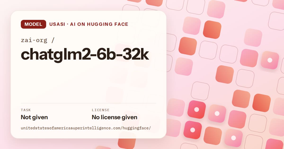 Generated coral rounded-tile grid artwork for the model zai-org/chatglm2-6b-32k, labeled USASI · AI on Hugging Face, with Task: Not given · License: No license given.