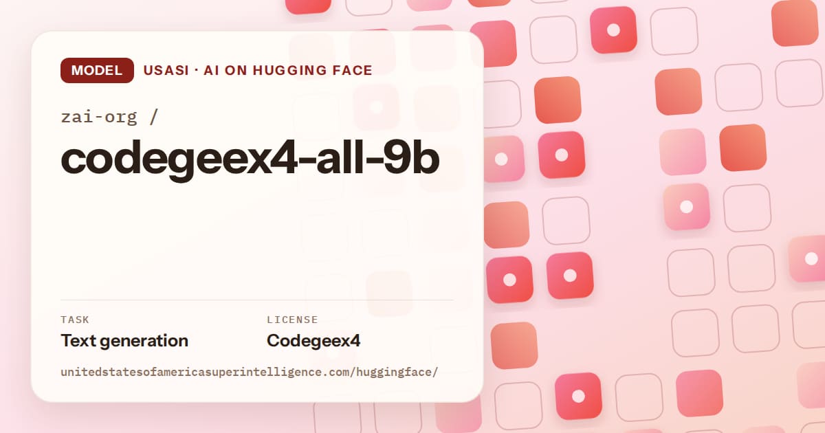 Generated coral rounded-tile grid artwork for the model zai-org/codegeex4-all-9b, labeled USASI · AI on Hugging Face, with Task: Text generation · License: Codegeex4.