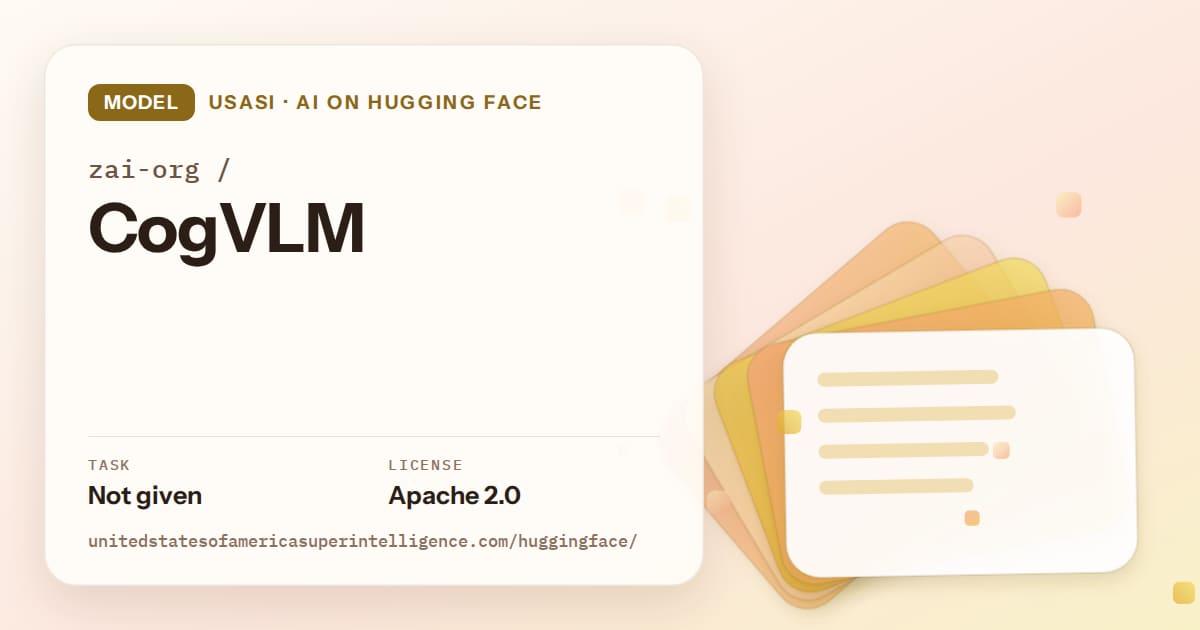 Generated amber layered-card artwork for the model zai-org/CogVLM, labeled USASI · AI on Hugging Face, with Task: Not given · License: Apache 2.0.
