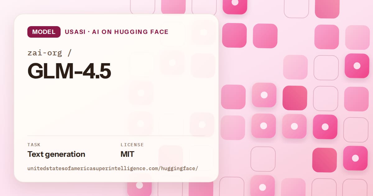 Generated rose rounded-tile grid artwork for the model zai-org/GLM-4.5, labeled USASI · AI on Hugging Face, with Task: Text generation · License: MIT.