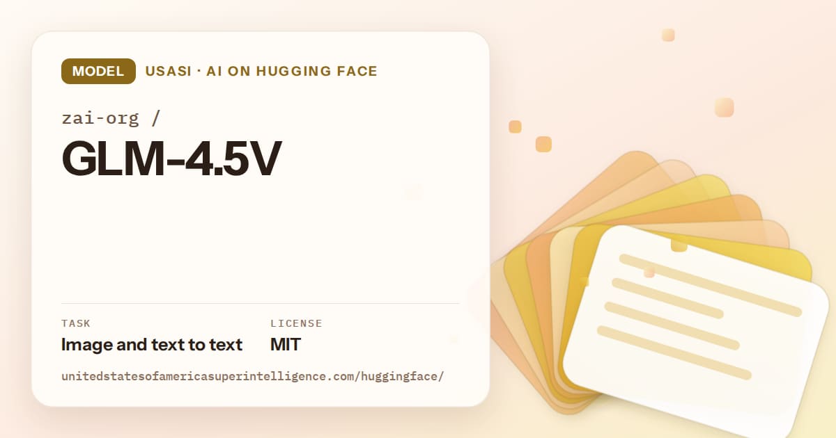 Generated amber layered-card artwork for the model zai-org/GLM-4.5V, labeled USASI · AI on Hugging Face, with Task: Image and text to text · License: MIT.
