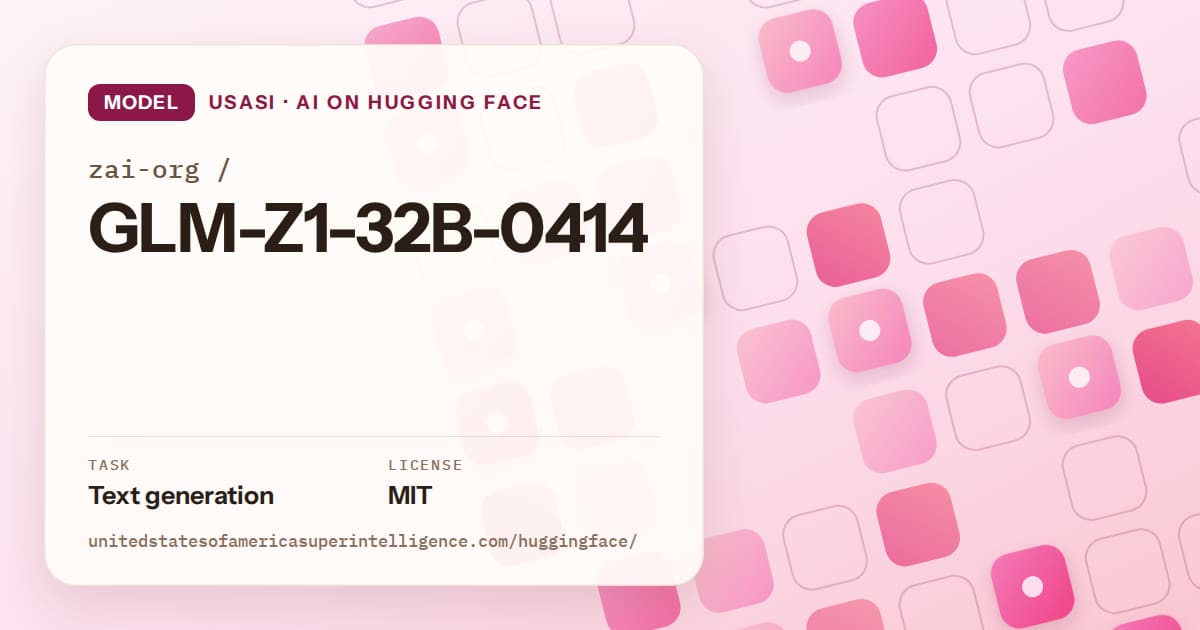 Generated rose rounded-tile grid artwork for the model zai-org/GLM-Z1-32B-0414, labeled USASI · AI on Hugging Face, with Task: Text generation · License: MIT.