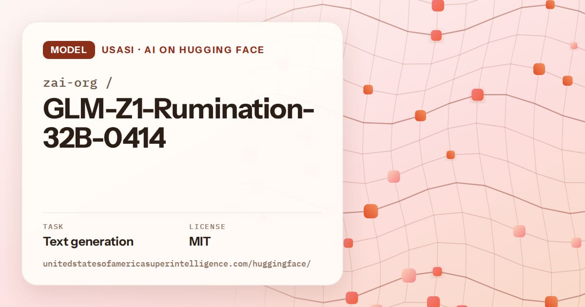 Generated tangerine wave-lattice artwork for the model zai-org/GLM-Z1-Rumination-32B-0414, labeled USASI · AI on Hugging Face, with Task: Text generation · License: MIT.
