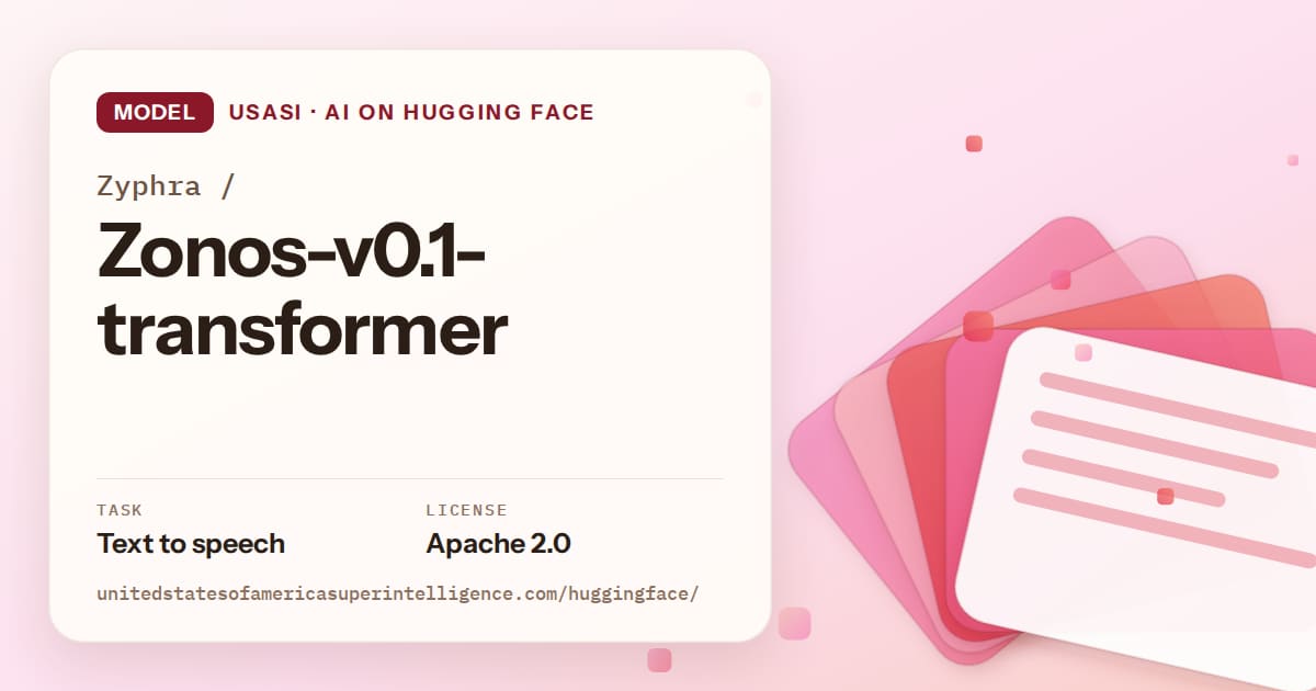 Generated coral layered-card artwork for the model Zyphra/Zonos-v0.1-transformer, labeled USASI · AI on Hugging Face, with Task: Text to speech · License: Apache 2.0.