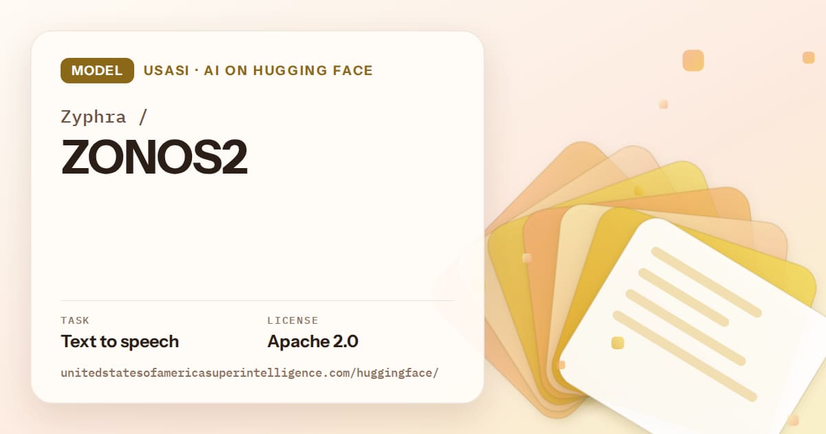 Generated amber layered-card artwork for the model Zyphra/ZONOS2, labeled USASI · AI on Hugging Face, with Task: Text to speech · License: Apache 2.0.